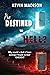 Predestined to Hell?: Why Would a God of Love Consign People to Hell FOREVER? (From Sinner to Saint Metamorphosis Series Book 1)