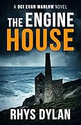 The Engine House (DCI Evan Warlow, #1)