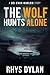 The Wolf Hunts Alone by Rhys Dylan