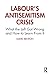 Labour's Antisemitism Crisis: What the Left Got Wrong and How to Learn From It