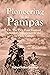 Pioneering in the Pampas: O...