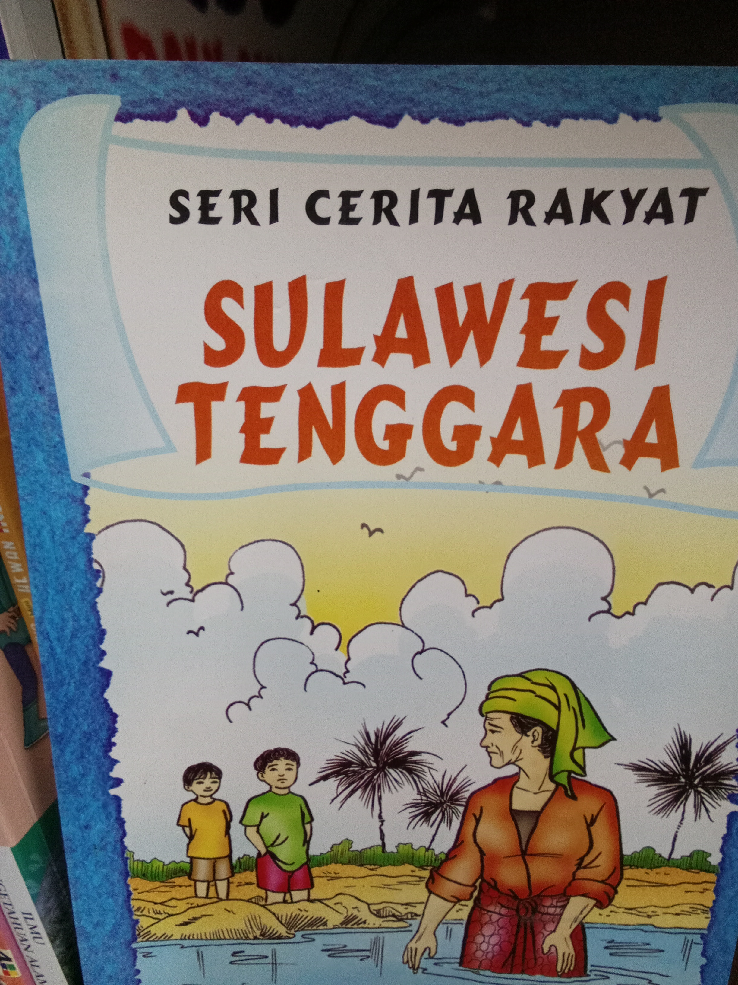 Seri Cerita Rakyat: Sulawesi Tenggara