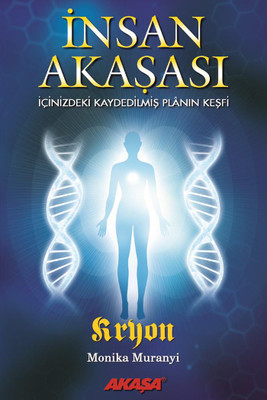 İnsan Akaşası: İçinizdeki Kaydedilmiş Planın Keşfi (Kryon, #2)