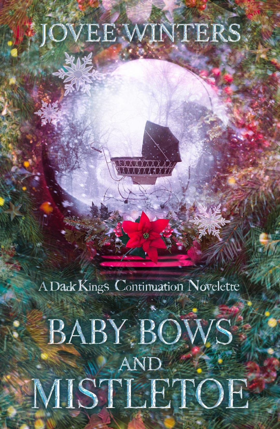 Baby Bows and Mistletoe: A Dark King Continuation (The Dark Kings)