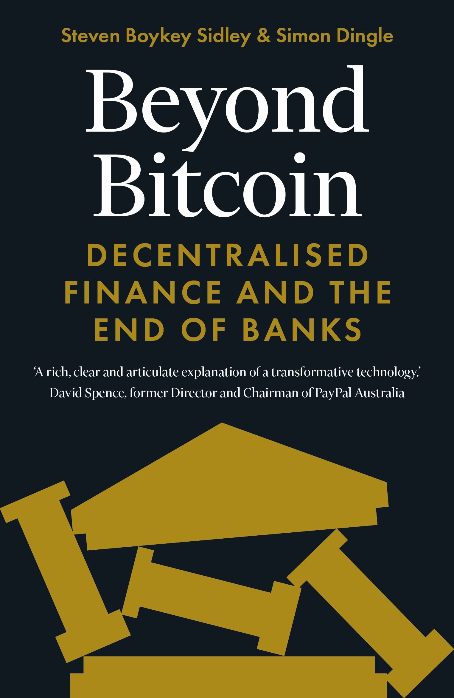 Beyond Bitcoin: Decentralised Finance and the End of Banks (Kindle Edition)