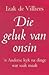 Die Geluk Van Onsin: 'n Anderse Kyk Na Dinge Wat Saak Maak