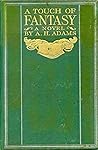 A Touch of Fantasy by Arthur Henry Adams