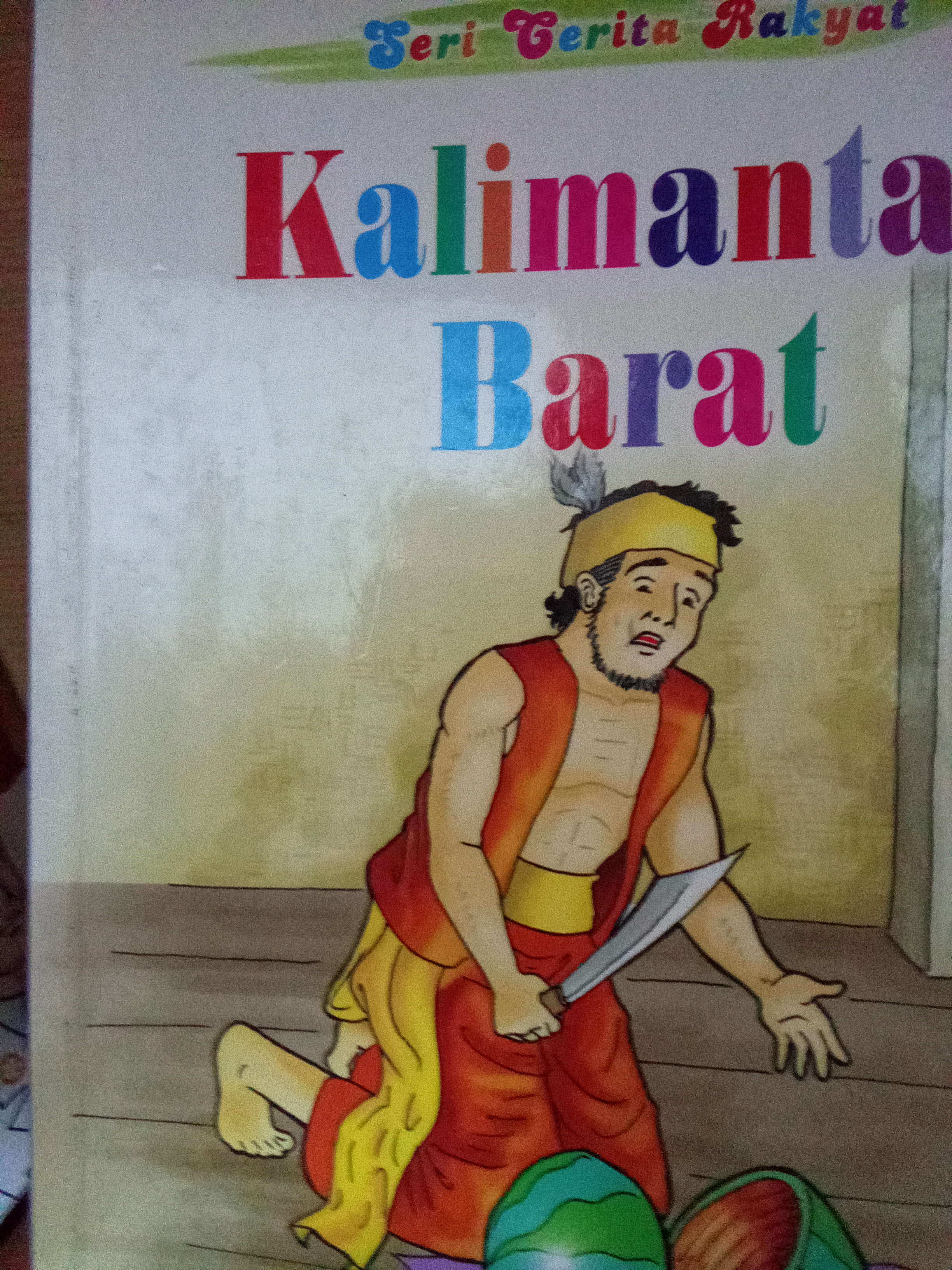 Seri Cerita Rakyat: Kalimantan Barat