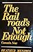 The railroad's not enough: ...