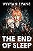 The End of Sleep by Vyvyan Evans