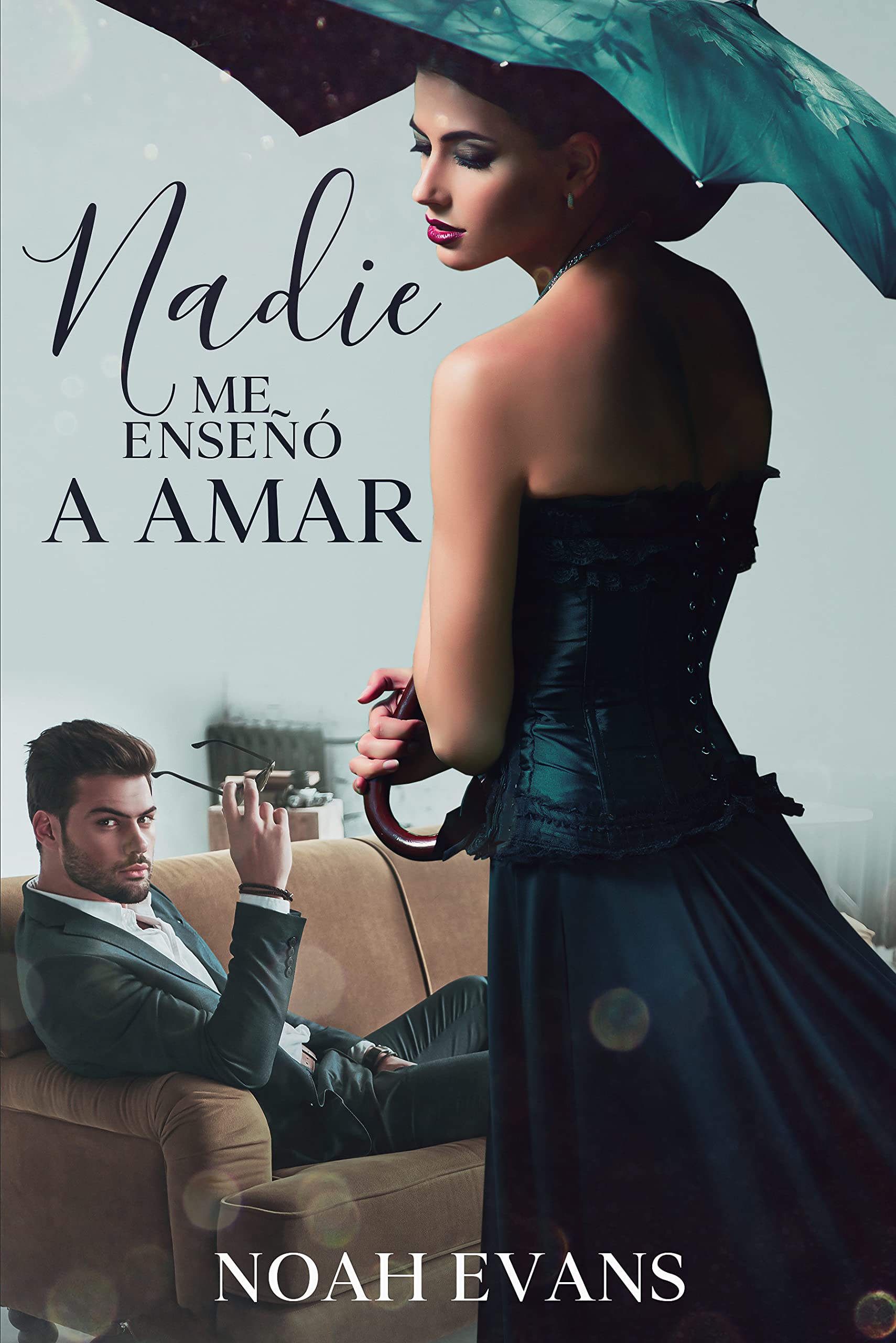 Nadie me enseñó a amar (Spanish Edition)