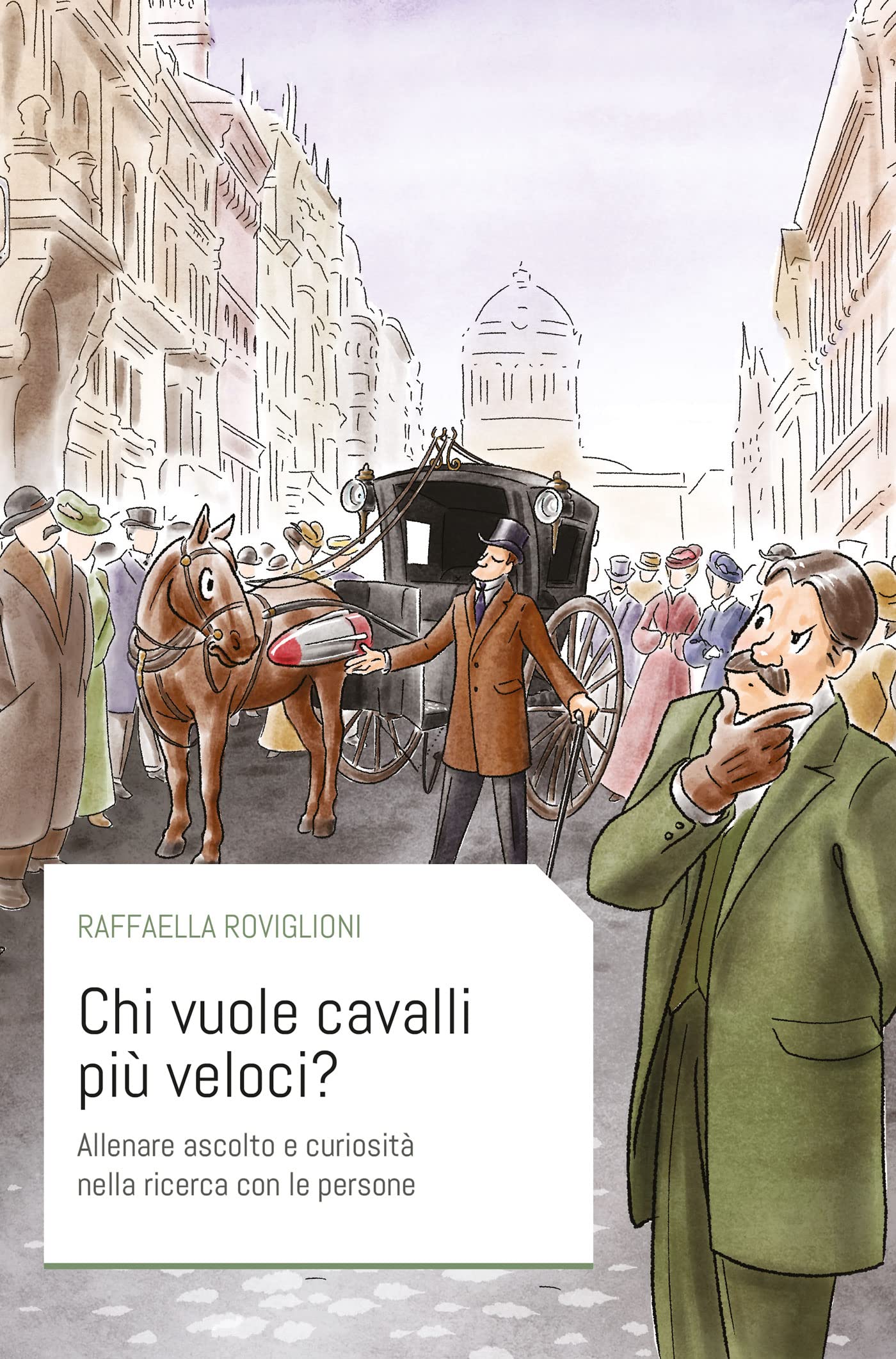 Chi vuole cavalli più veloci?: Allenare ascolto e curiosità nella ricerca con le persone (Italian Edition)