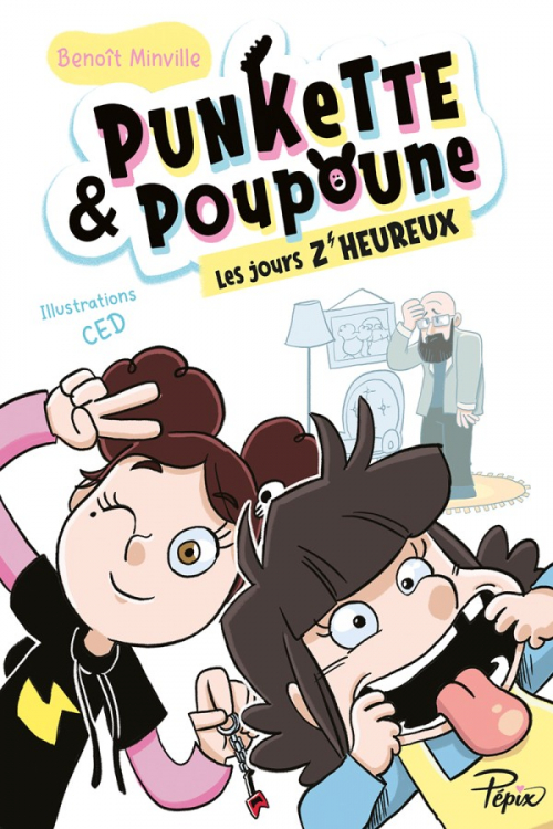 Les jours z'heureux (Punkette & Poupoune, #2)