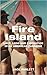 Fire Island: Love, Loss and Liberation in an American Paradise