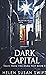 Dark Capital (Tales from the Dark Past)