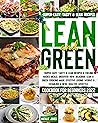 Lean and Green Cookbook 2022: Super-Easy, Tasty & Lean Recipes & Fueling Hacks Meals. Discover How Delicious Lean & Green Cooking Made Effective Losing Weight & Establish a New, Healthy Lifestyle