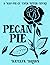 Pecan Pie by Katelyn  Brawn