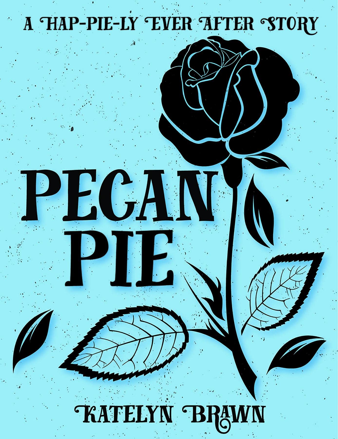 Pecan Pie (Kindle Edition)