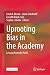 Uprooting Bias in the Academy by Linda F. Bisson