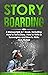 Story Boarding: 3-in-1 Guide to Master Storyboards, Writing Films, Non-Fiction Story Planning & Create a Visual Storyboard (Creative Writing)