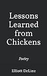 Lessons Learned from Chickens Lessons Learned from Chickens
