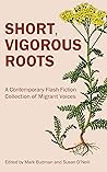 Short, Vigorous Roots by Mark Budman