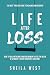Life After Loss by Sheila West