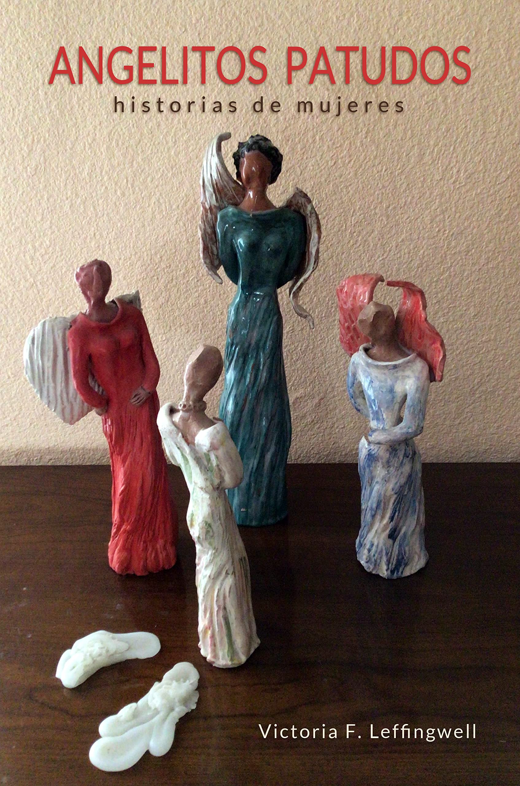 ANGELITOS PATUDOS: Historias. Cosas que les ocurren a las mujeres (que deberían conocer los hombres) (Spanish Edition)