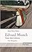 Edvard Munch. Tanz des Lebens. Eine Biographie