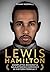 Lewis Hamilton. Kompletna biografia najlepszego kierowcy w historii Formuły 1