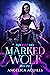 Marked Wolf (Iron Beast Pack #1)