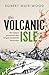 This Volcanic Isle: The Vio...