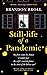 Still-life of a Pandemic by Brandon Broll