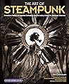 The Art of Steampunk, Extraordinary Devices and Ingenious Con... by Art Donovan