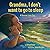 Grandma I don't want to go to sleep by Richard Ceasor