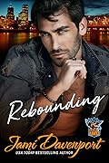 Rebounding (Portland Icehawks #1)