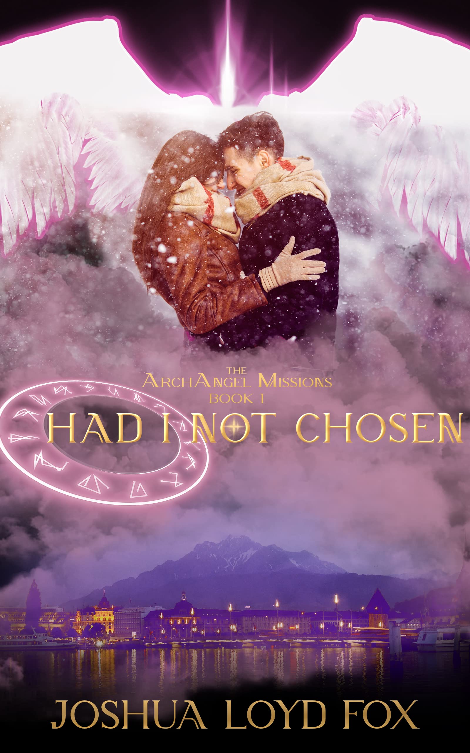 Had I Not Chosen (ArchAngel Missions, #1)