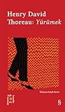 Yürümek by Henry David Thoreau