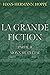 La Grande Fiction: Partie I...