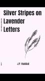 Silver Stripes on Lavender Letters Silver Stripes on Lavender Letters