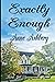 Exactly Enough (Jill Pennyw...