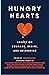 Hungry Hearts: Essays on Courage, Desire, and Belonging
