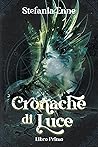 Cronache di Luce by Stefania Enne