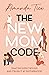 The New Mom Code: Shatter Expectations and Crush It at Motherhood