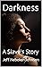 Darkness: A Slave's Story (...