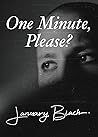 One Minute@@ Please?