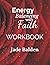 Energy Balancing with Faith Workbook by Jade Balden