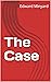 The Case