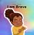 With Jesus I am Brave: A Ch...