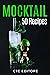 Mocktail: 50 Recipes. An IL...